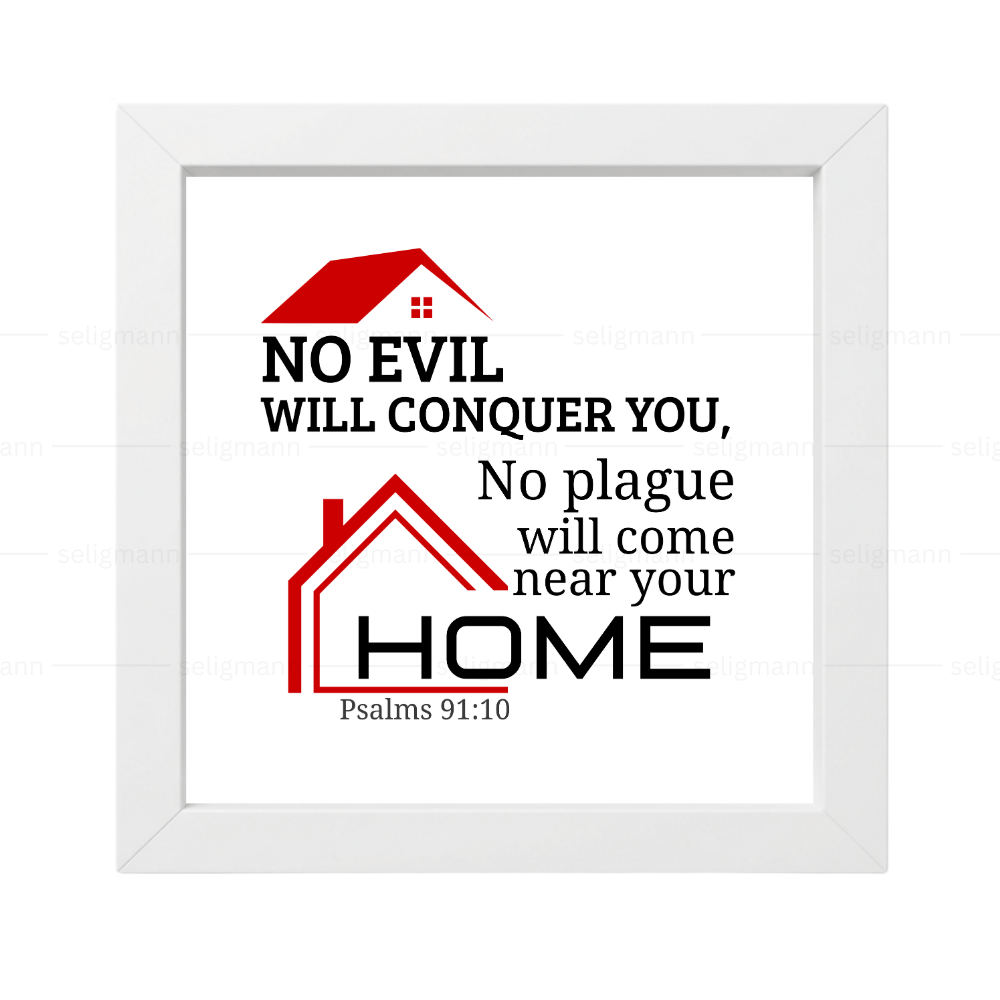 No Evil No Plague Will Come..(Psalms 91:10) (NLT)