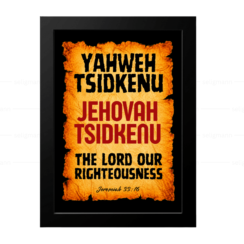 Yahweh Tsidkenu – Jehovah Tsidkenu (Jeremiah 33:16)