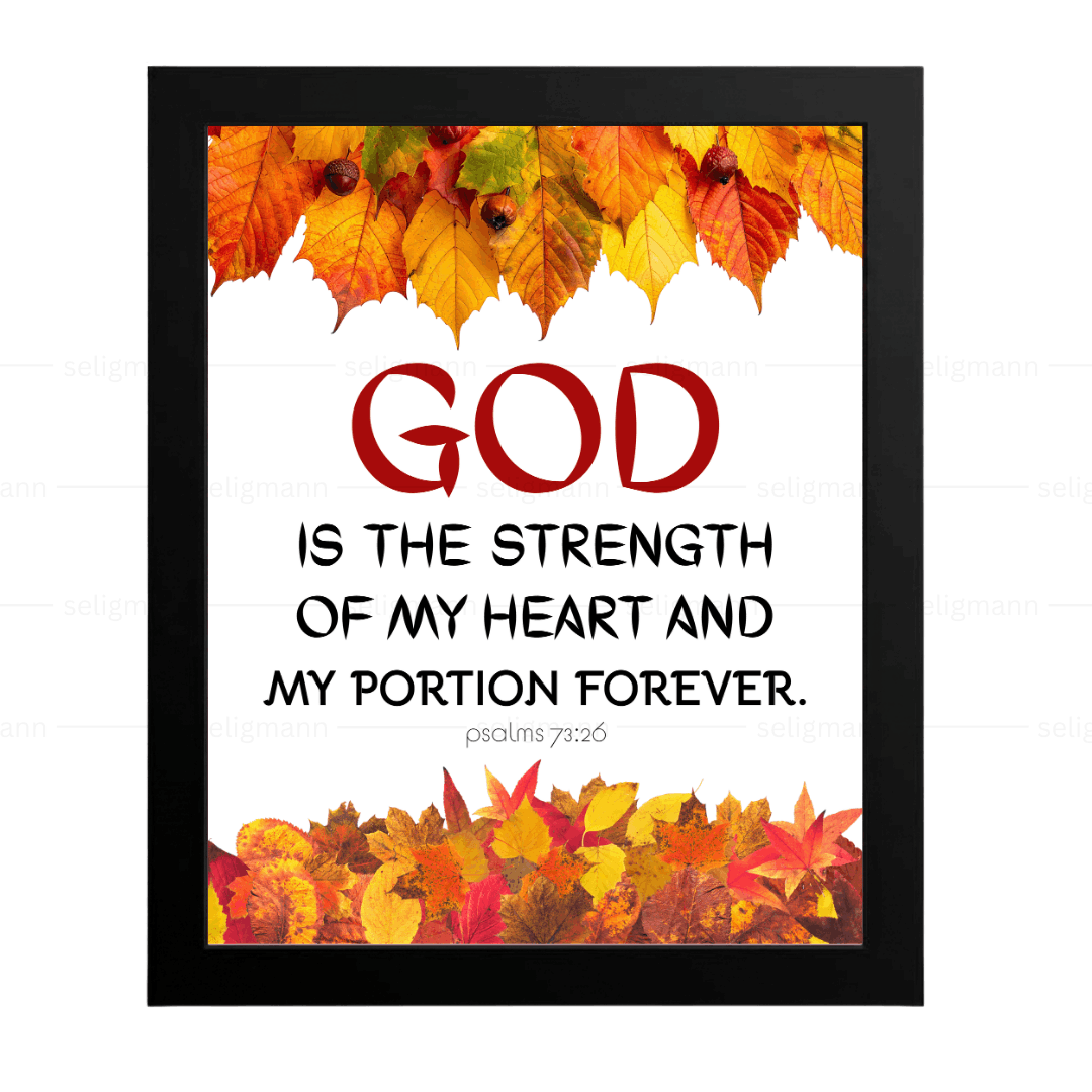 God Is the Strength of My Heart (Psalms 73:26)