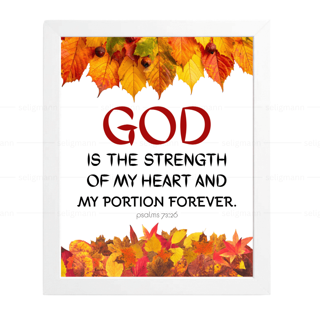 God Is the Strength of My Heart (Psalms 73:26)