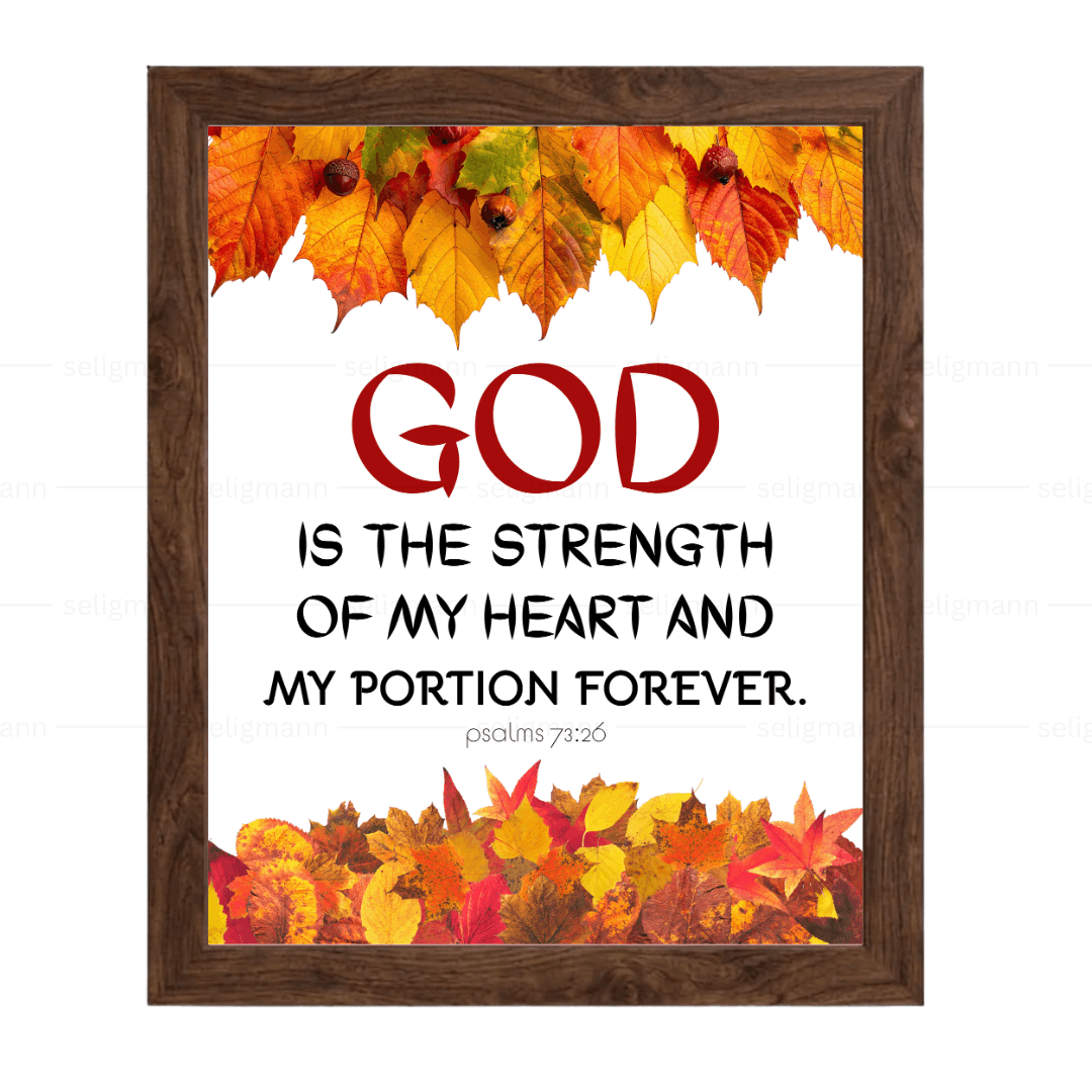 God Is the Strength of My Heart (Psalms 73:26)