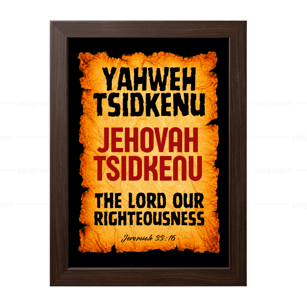 Yahweh Tsidkenu – Jehovah Tsidkenu (Jeremiah 33:16)