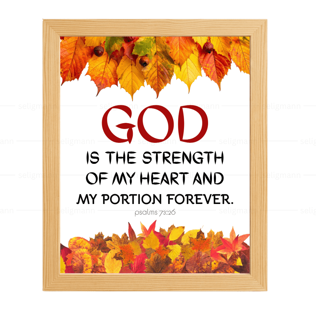 God Is the Strength of My Heart (Psalms 73:26)