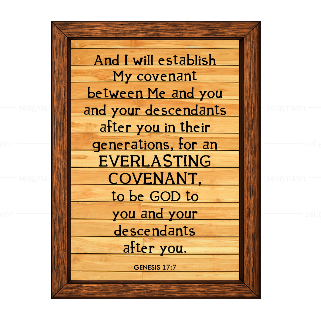Everlasting Covenant To Be God to You & Your Descendants (Genesis 17:7)