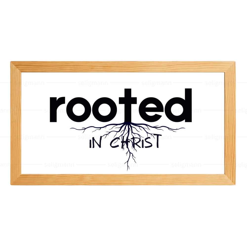 Rooted in Christ - Colossians 2:7