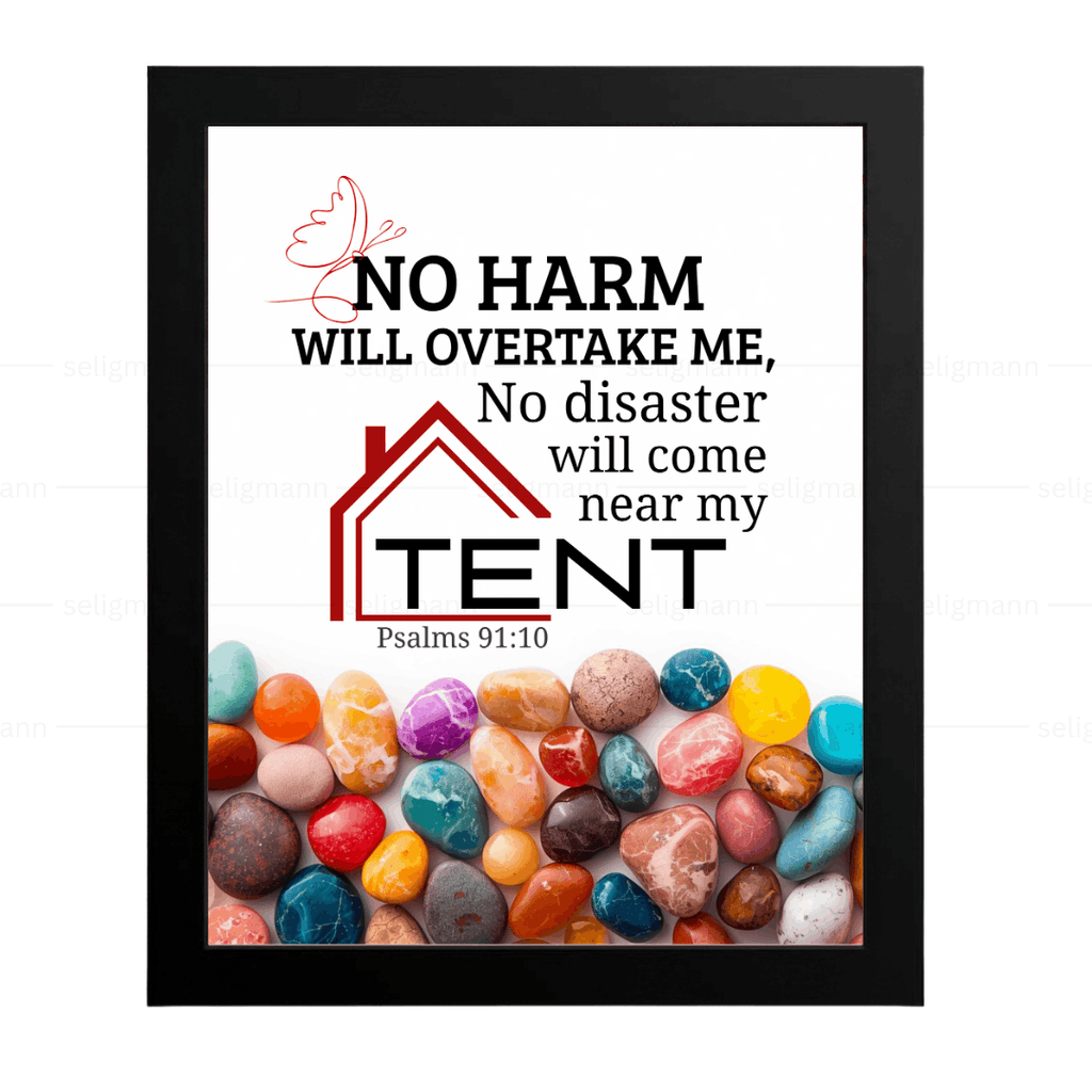 No Disaster Will Come Near My Tent (Psalms 91:10) (NIV)