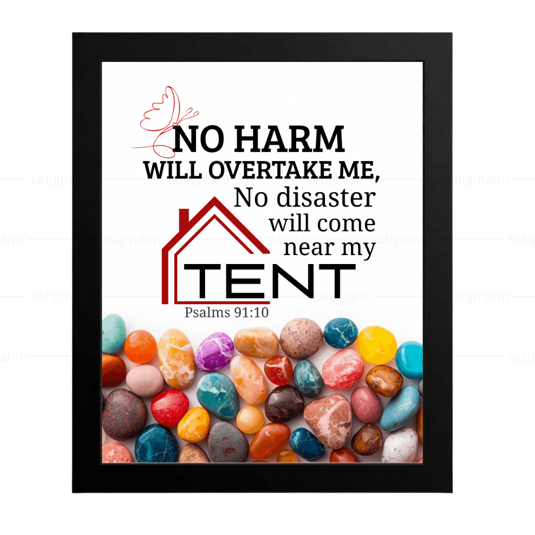 No Disaster Will Come Near My Tent (Psalms 91:10) (NIV)