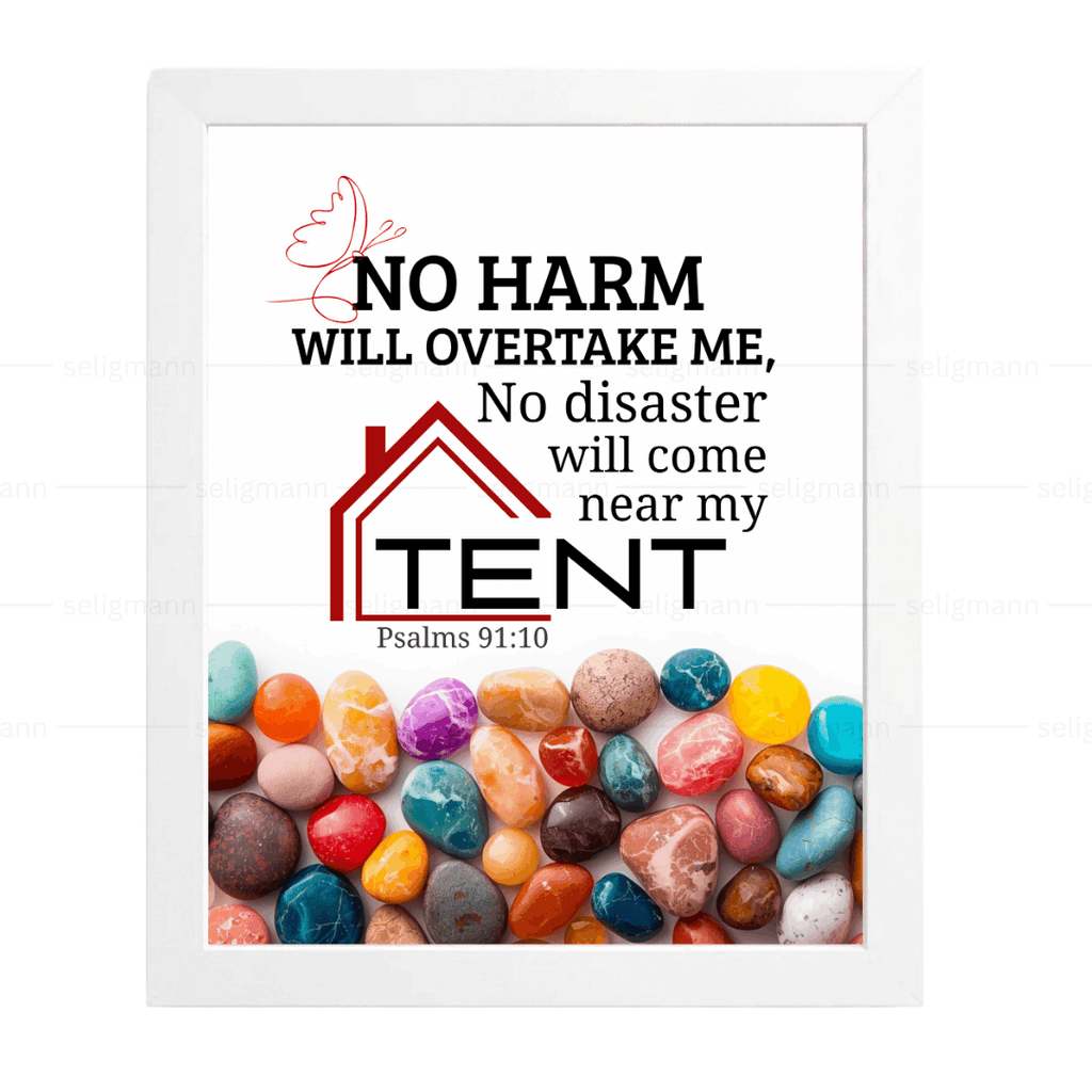 No Disaster Will Come Near My Tent (Psalms 91:10) (NIV)