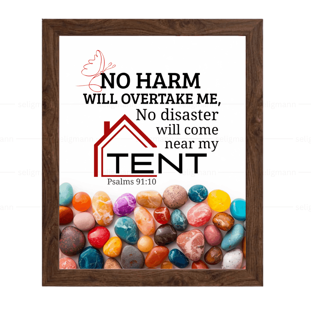 No Disaster Will Come Near My Tent (Psalms 91:10) (NIV)