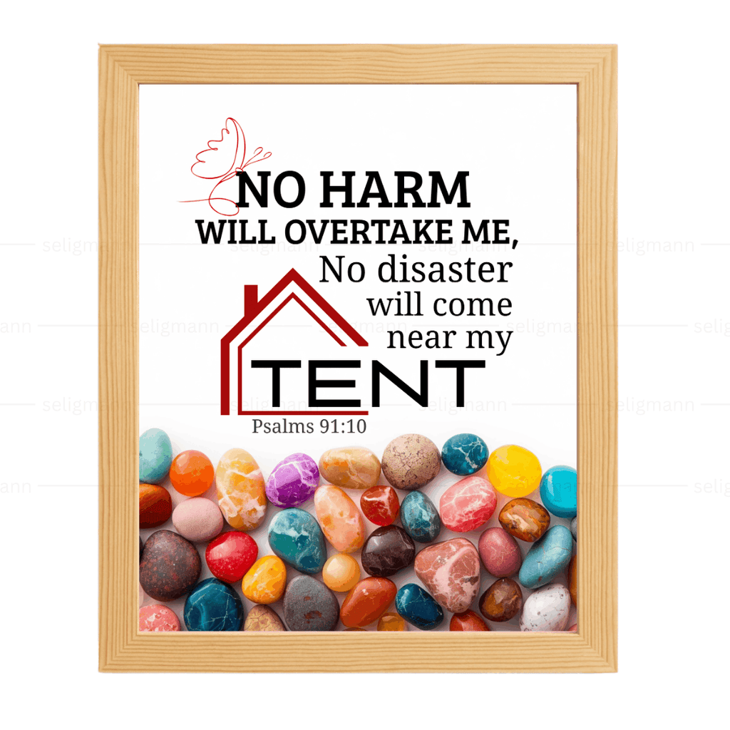 No Disaster Will Come Near My Tent (Psalms 91:10) (NIV)