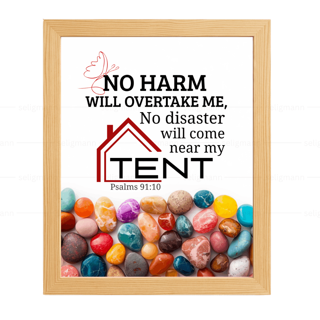 No Disaster Will Come Near My Tent (Psalms 91:10) (NIV)