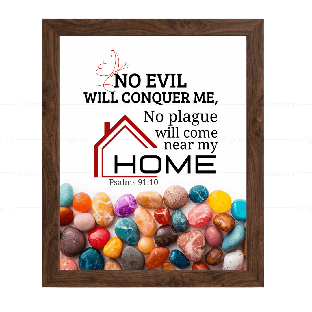 No Plague Will Come Near My Home (Psalms 91:10) (NLT)