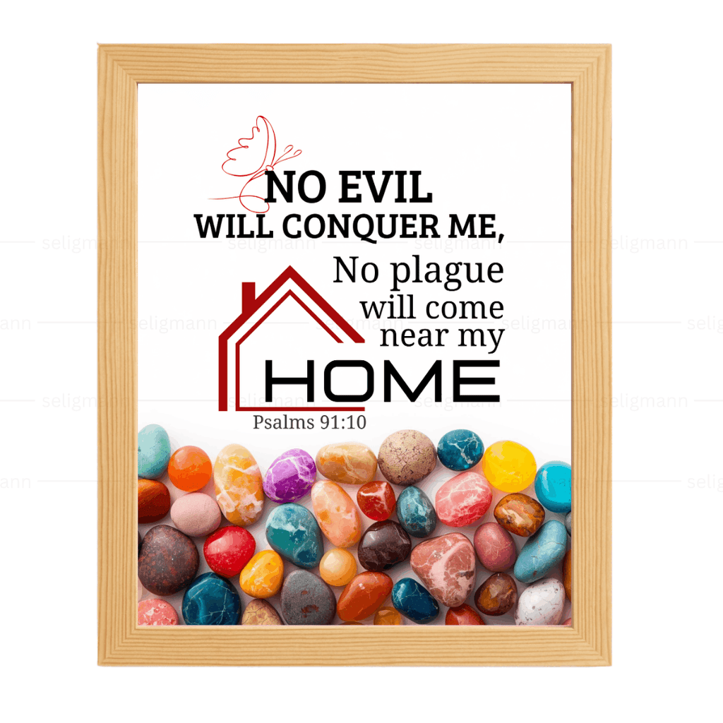 No Plague Will Come Near My Home (Psalms 91:10) (NLT)