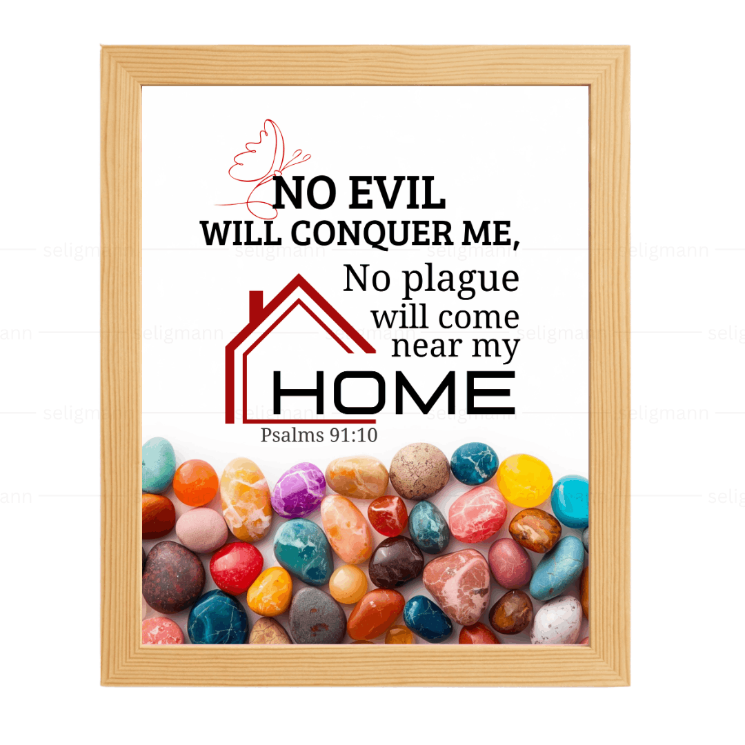 No Plague Will Come Near My Home (Psalms 91:10) (NLT)