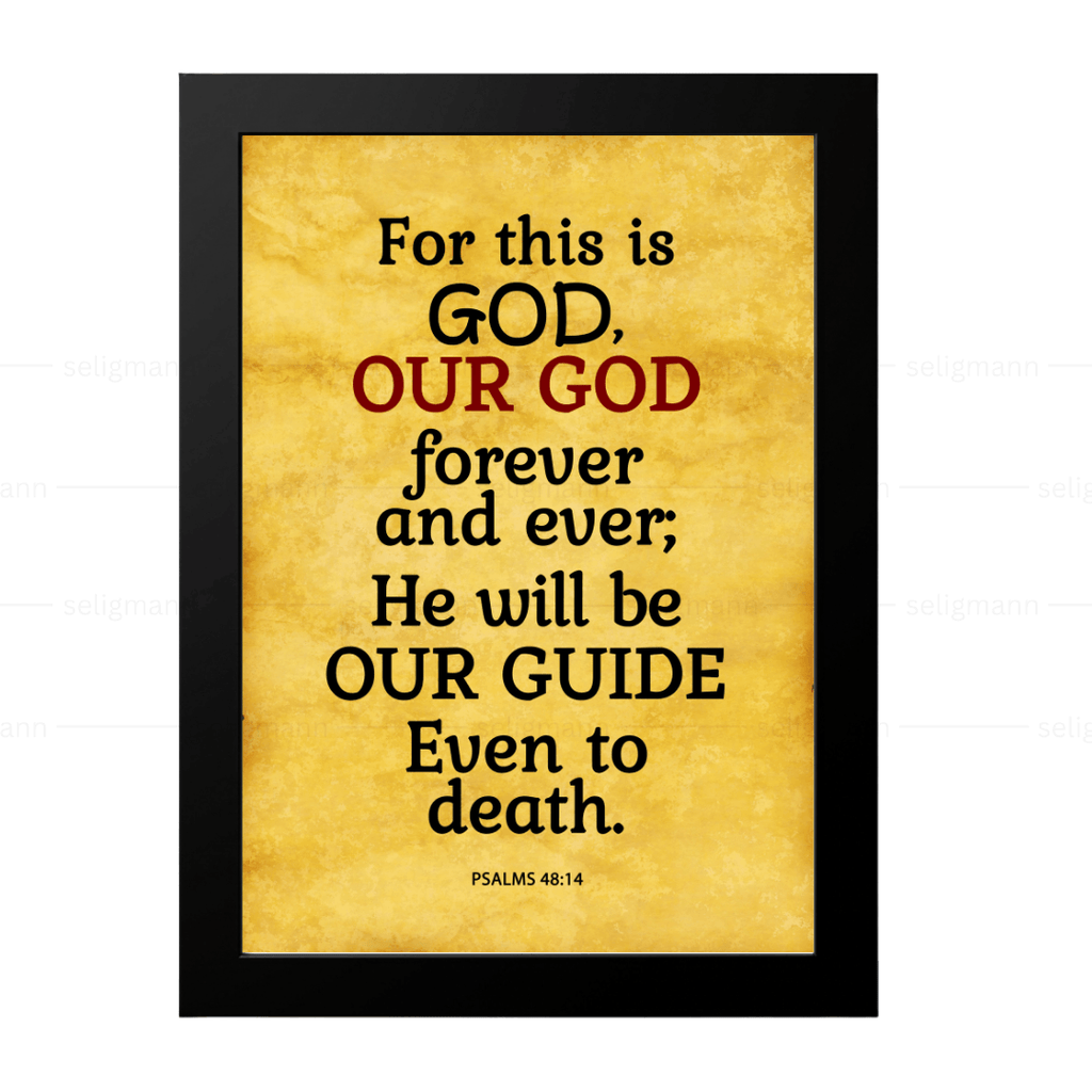 For This Is GOD, Our GOD Forever and Ever (Psalms 48:14)