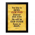 For This Is GOD, Our GOD Forever and Ever (Psalms 48:14)
