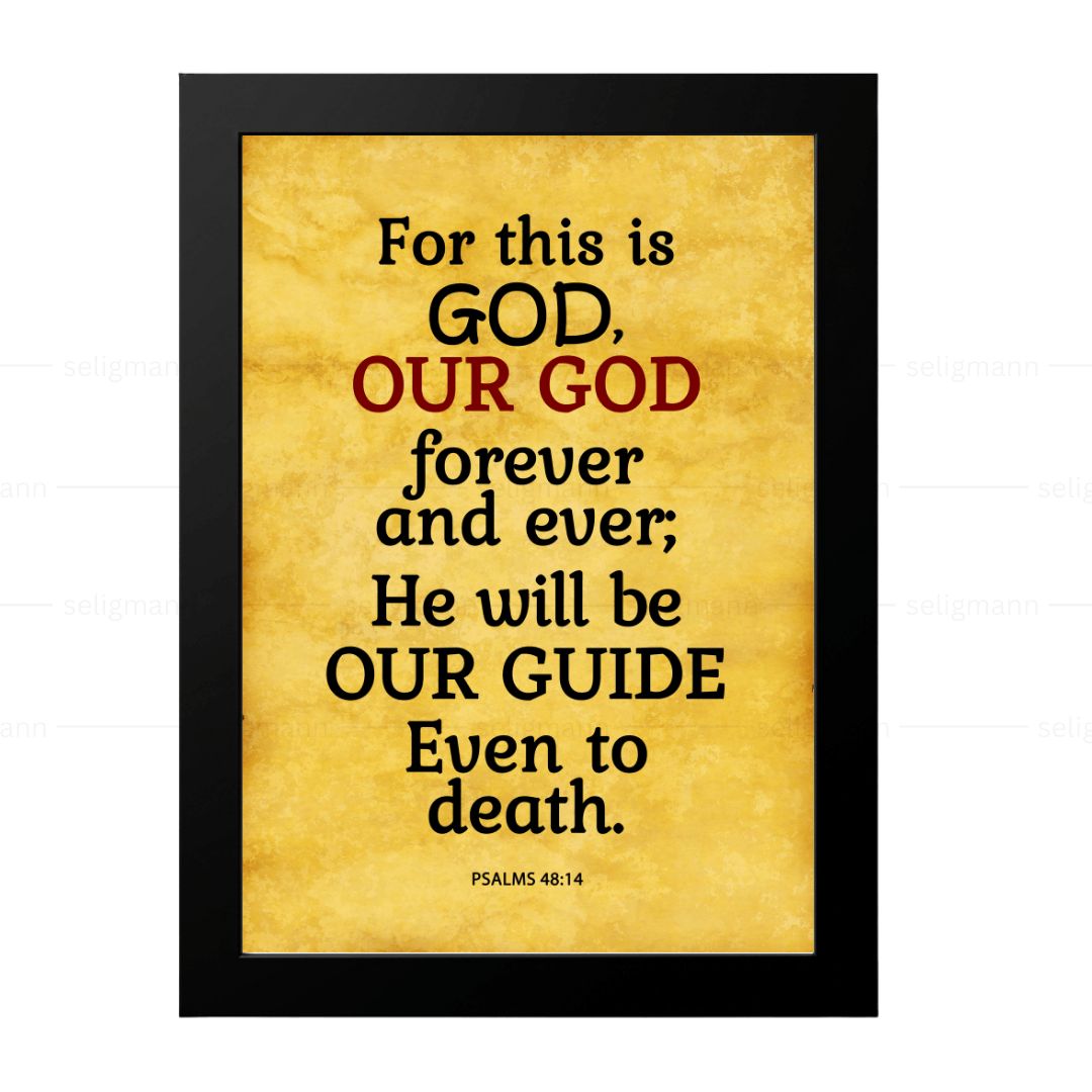 For This Is GOD, Our GOD Forever and Ever (Psalms 48:14)