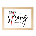 She Is Strong (Proverbs 31:25)
