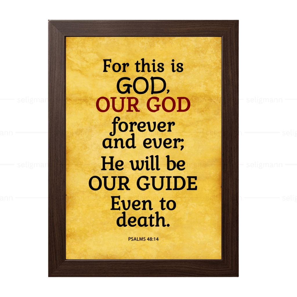 For This Is GOD, Our GOD Forever and Ever (Psalms 48:14)