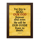 For This Is GOD, Our GOD Forever and Ever (Psalms 48:14)