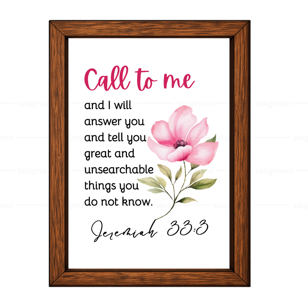 Call to Me and I Will Answer You (Jeremiah 33:3)