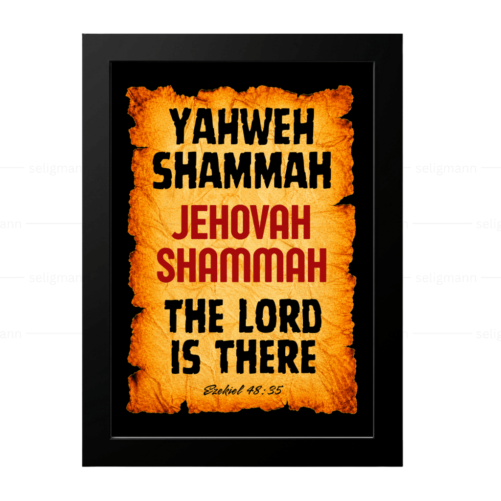 Yahweh Shammah – Jehovah Shammah (Ezekiel 48:35)