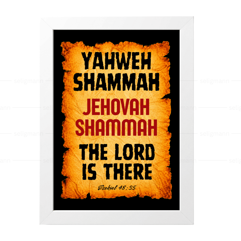 Yahweh Shammah – Jehovah Shammah (Ezekiel 48:35)