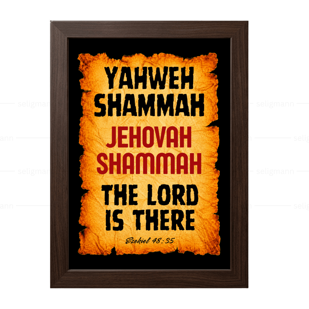 Yahweh Shammah – Jehovah Shammah (Ezekiel 48:35)