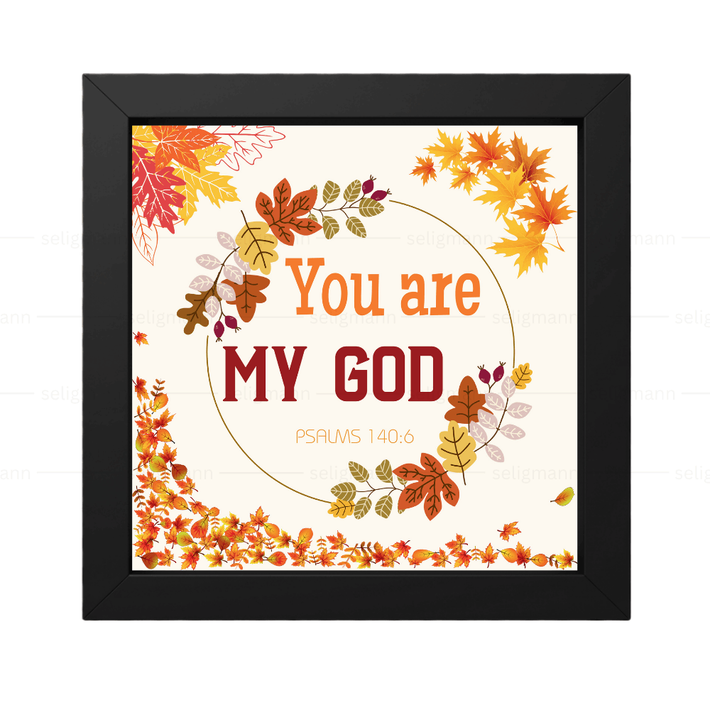 You Are My God (Psalms 140:6)