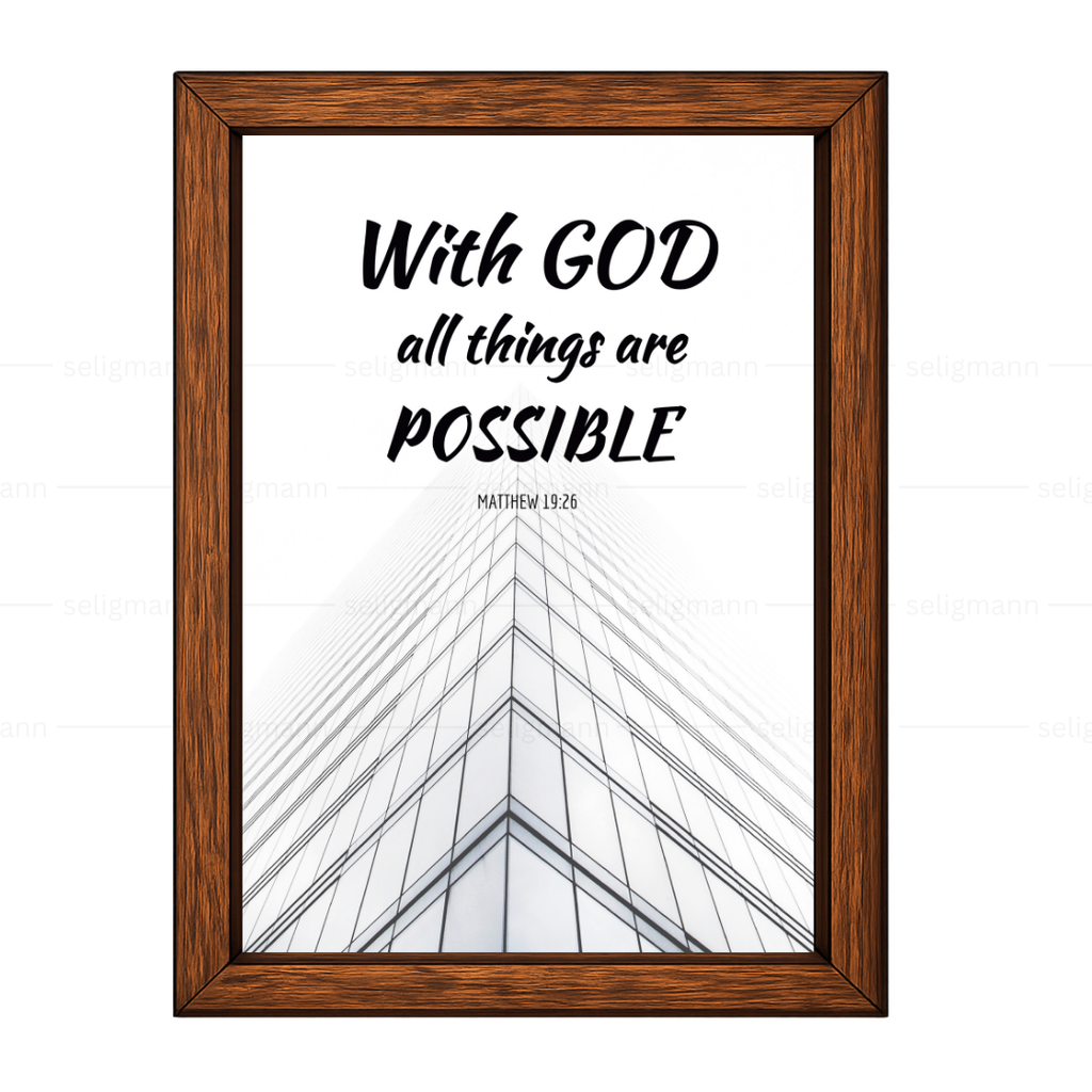 With GOD all things are POSSIBLE (Matthew 19:26)