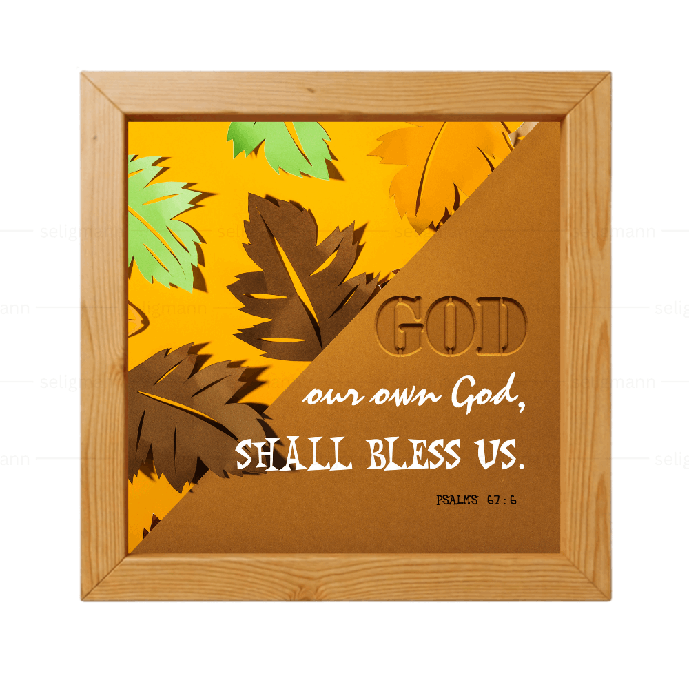 God Our Own God Shall Bless Us – Psalm 67:6
