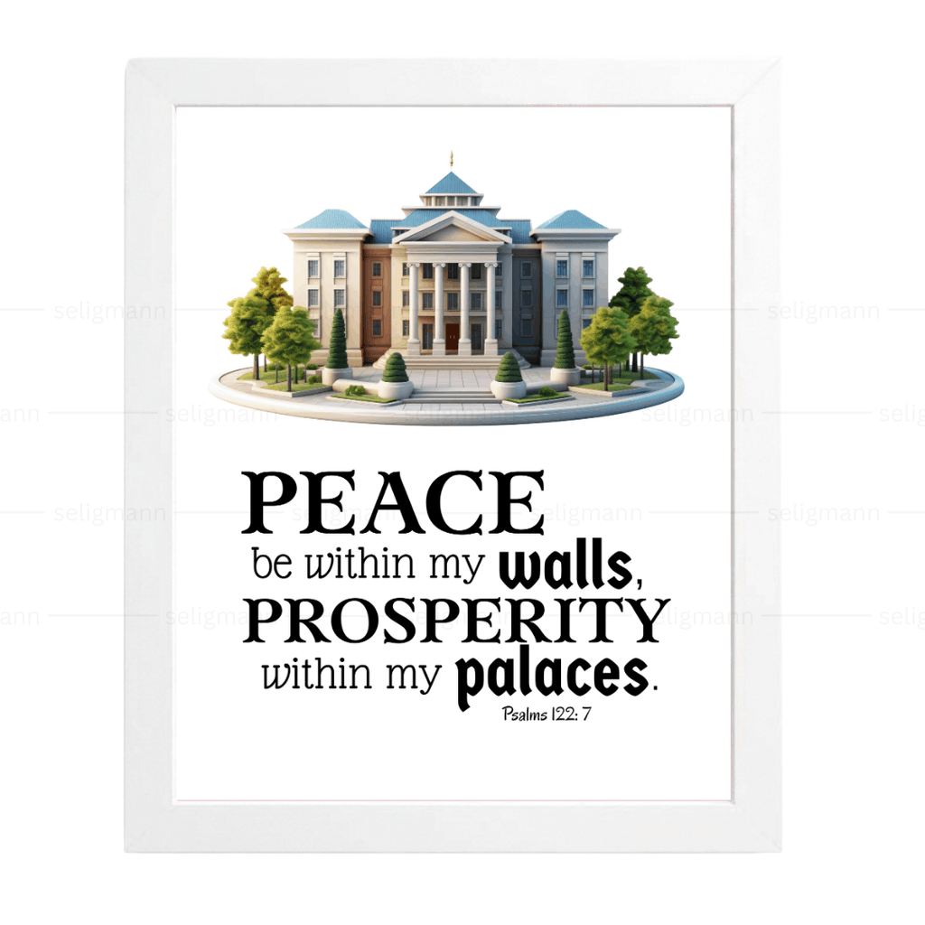 Peace Be Within My Walls…(Psalms 122:7)