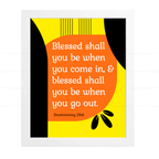 Blessed Shall You Be When You Come In & Go Out (Deuteronomy 28:6)