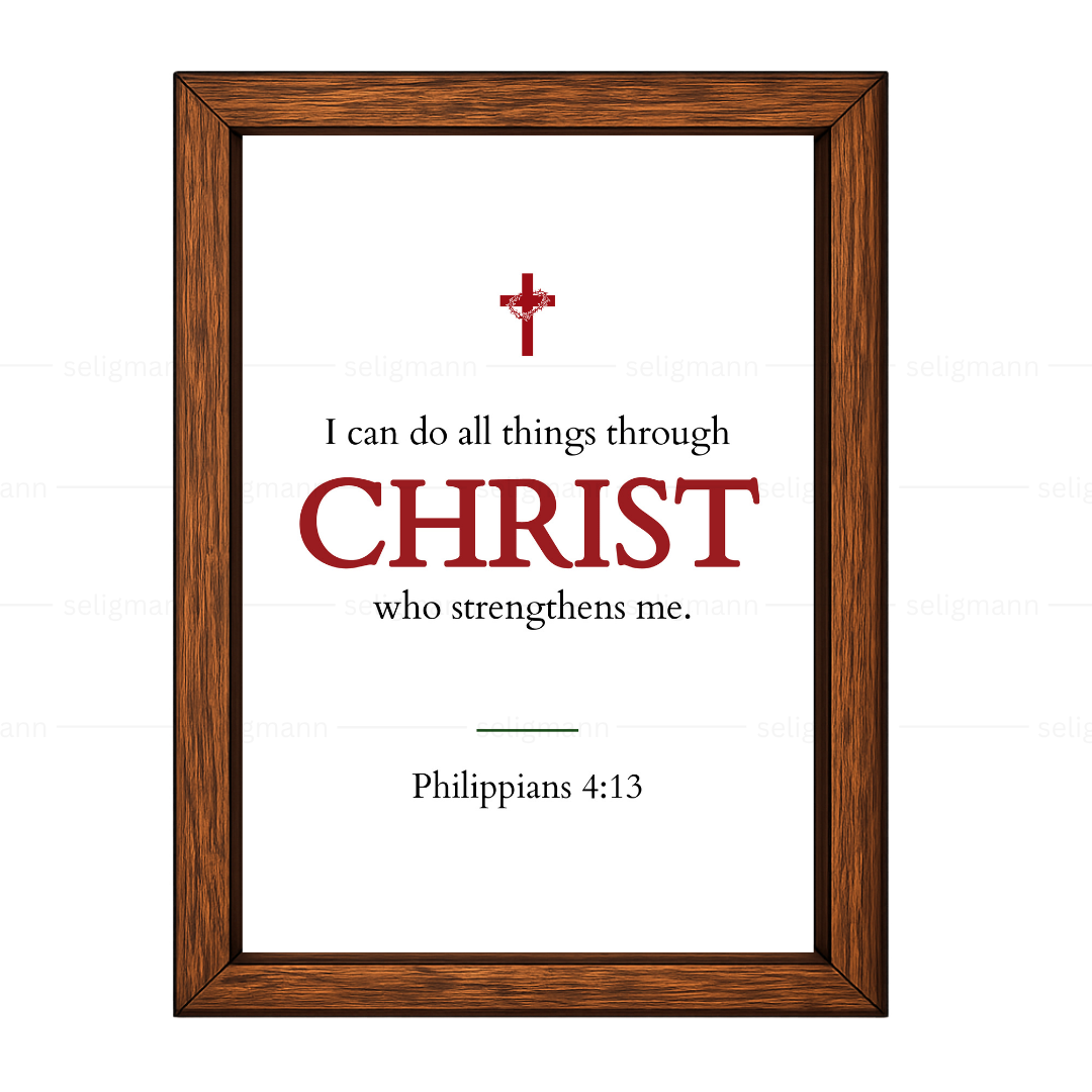I Can Do All Things Through Christ (Philippians 4:13)