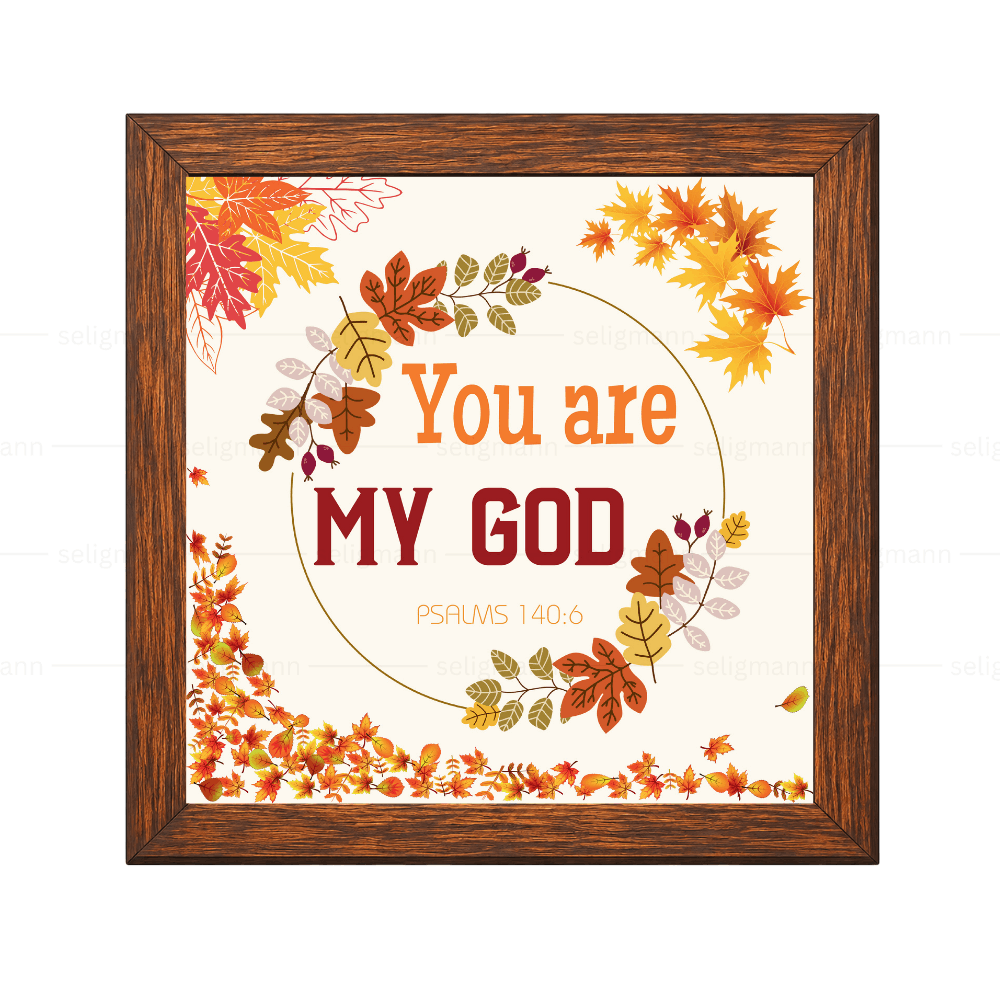 You Are My God (Psalms 140:6)