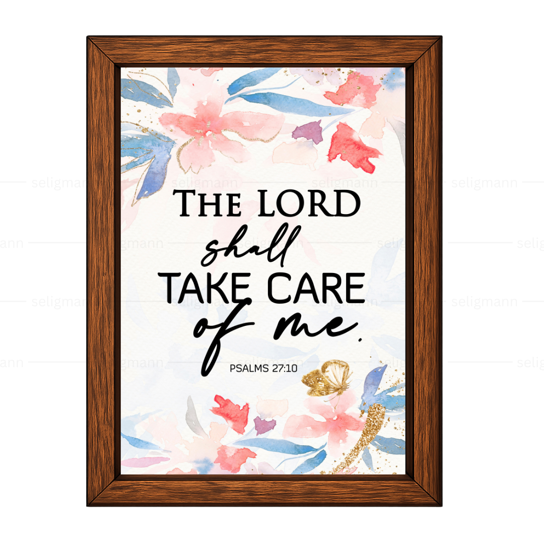 The Lord Shall Take Care of Me (Psalms 27:10)