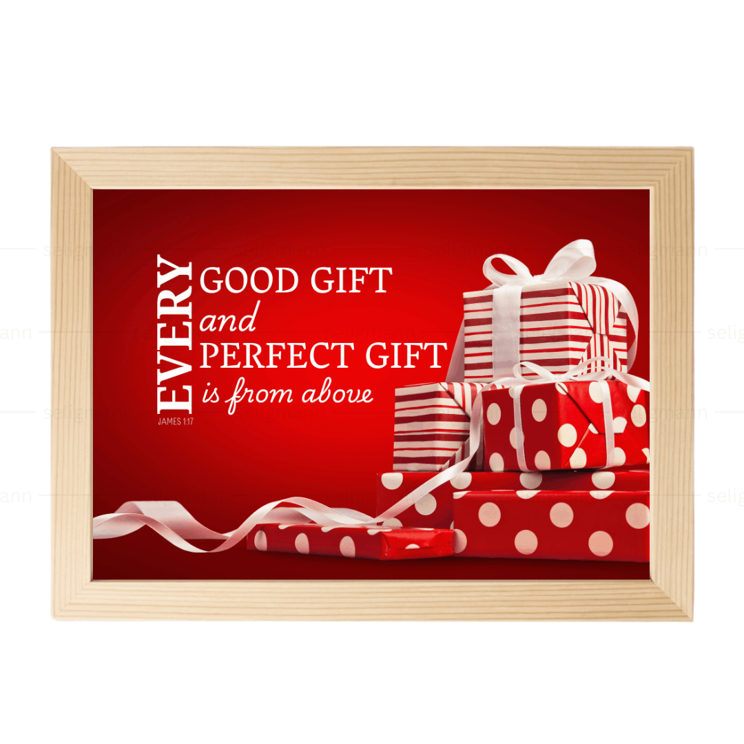 Every Good Gift and Every Perfect Gift Is from Above (James 1:17)