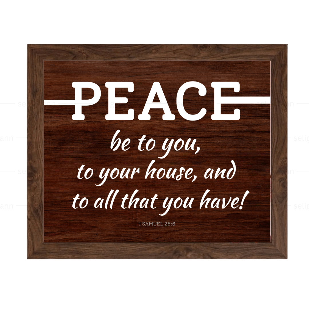 Peace Be to You & to Your House (1 Samuel 25:6)