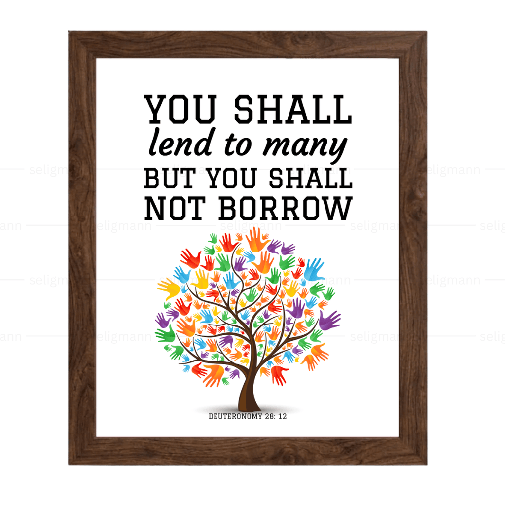 You Shall Lend to Many, You Shall Not Borrow (Deuteronomy 28:12)