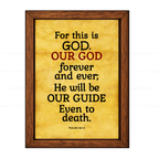 For This Is GOD, Our GOD Forever and Ever (Psalms 48:14)