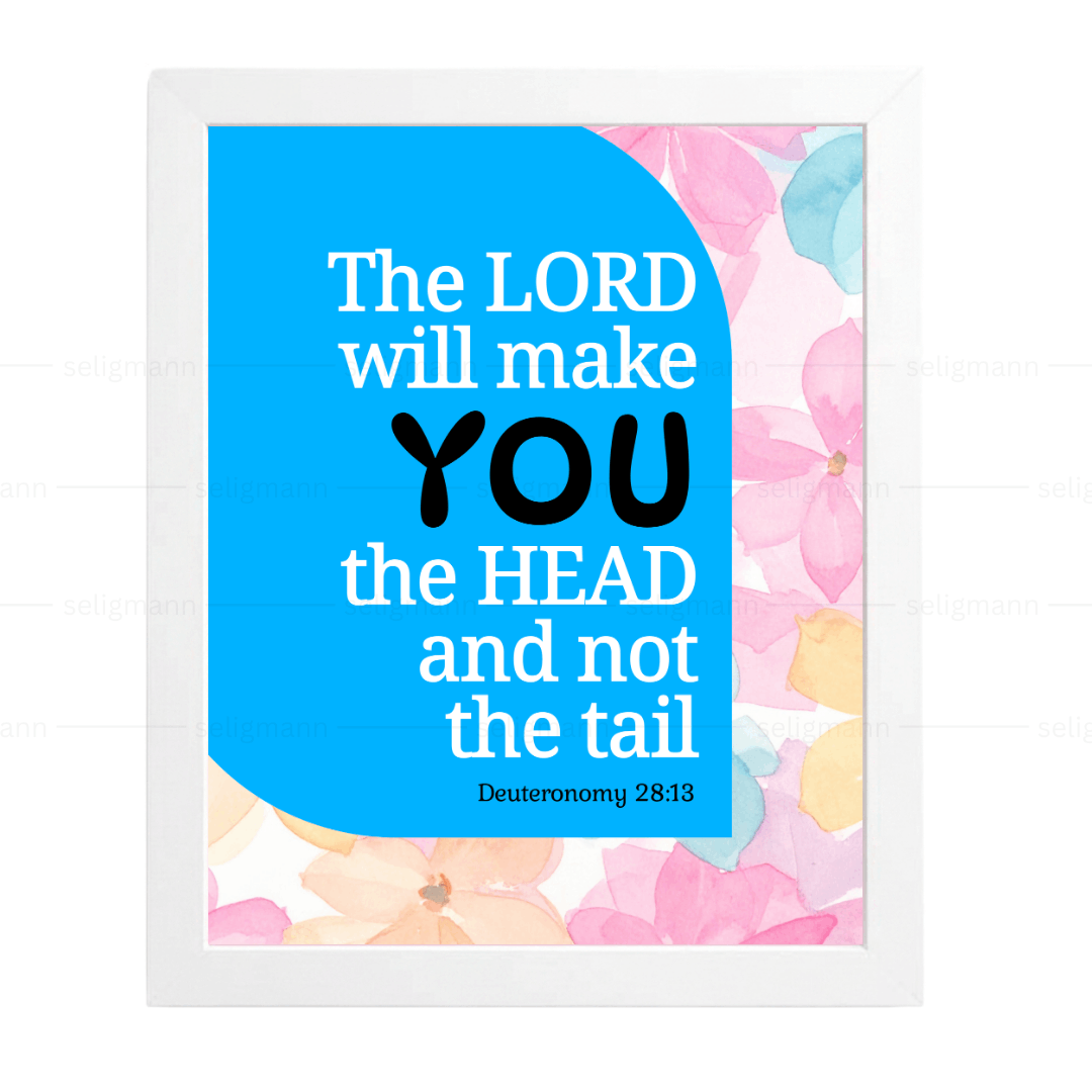 The LORD Will Make You Head not Tail (Deuteronomy 28:13)