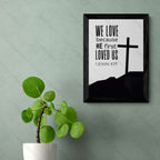 We Love Because He First Loved Us (1 John 4:19)