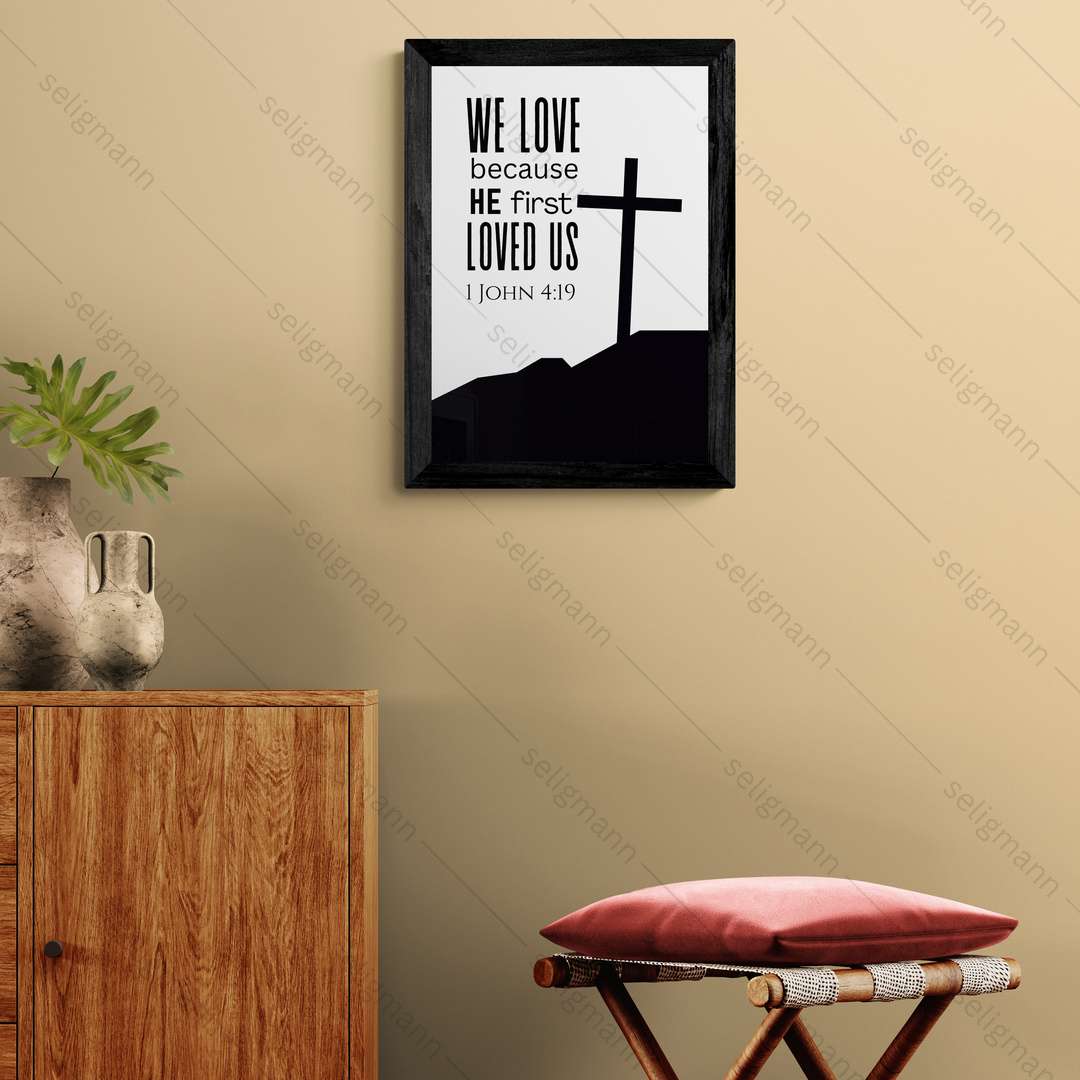 We Love Because He First Loved Us (1 John 4:19)