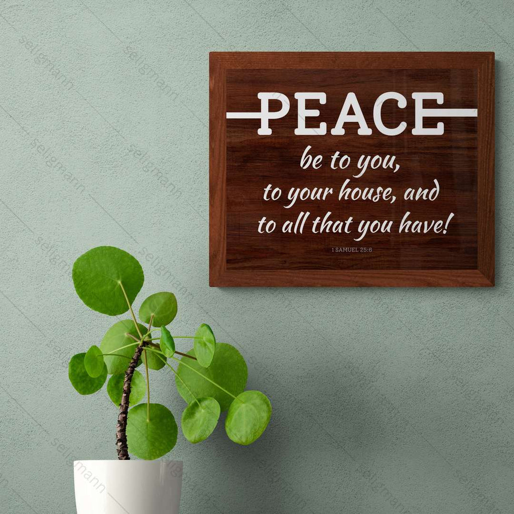 Peace Be to You & to Your House (1 Samuel 25:6)