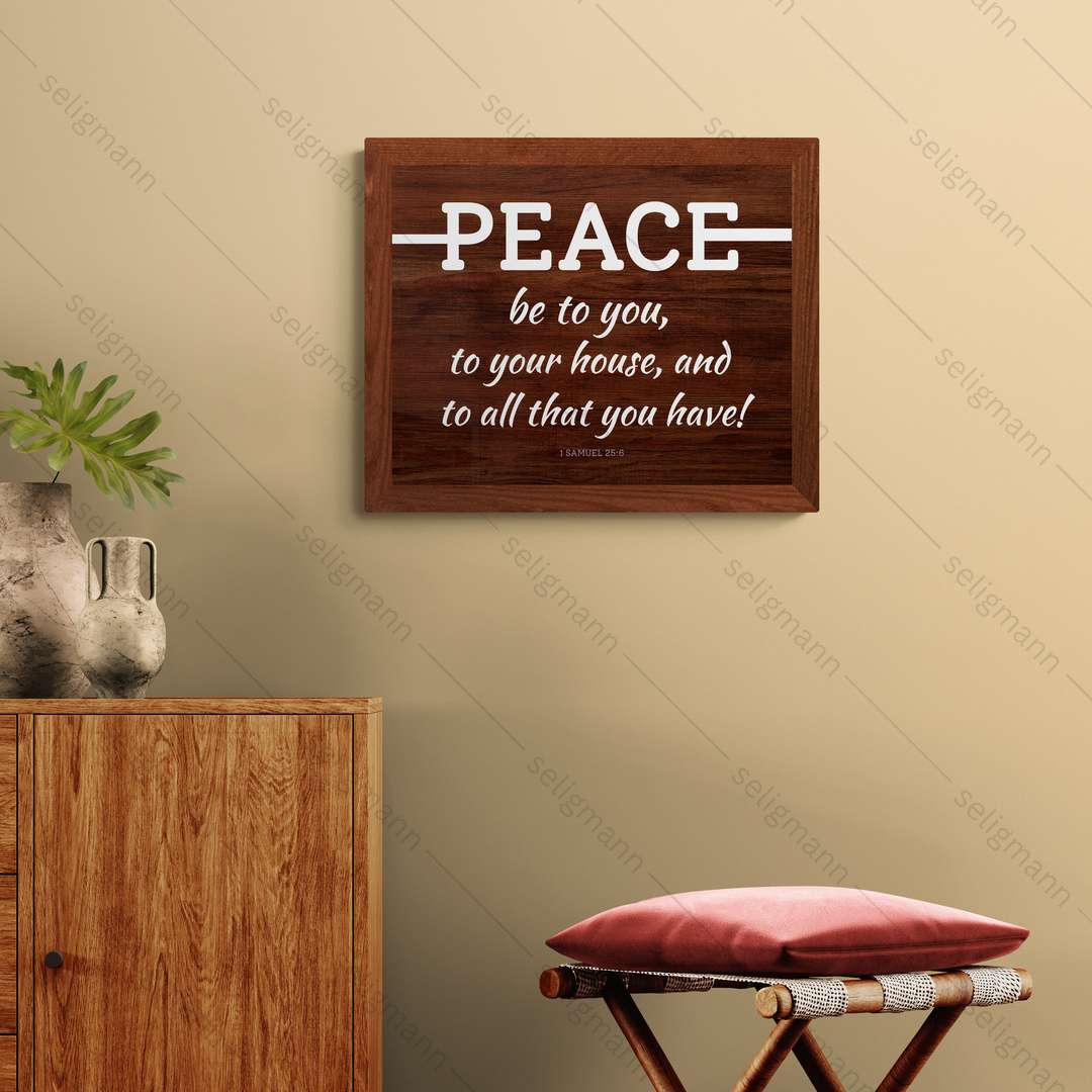 Peace Be to You & to Your House (1 Samuel 25:6)