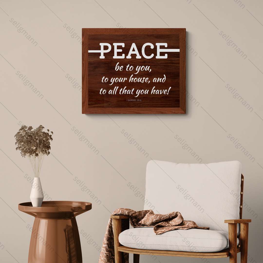 Peace Be to You & to Your House (1 Samuel 25:6)