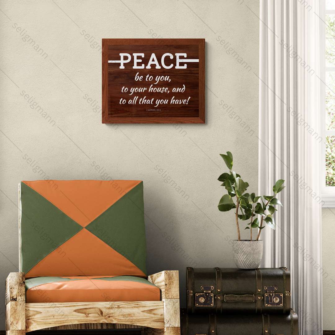 Peace Be to You & to Your House (1 Samuel 25:6)