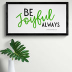 Be Joyful Always  - 1 Thessalonians 5:16