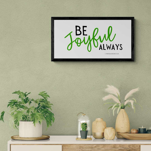 Be Joyful Always  - 1 Thessalonians 5:16
