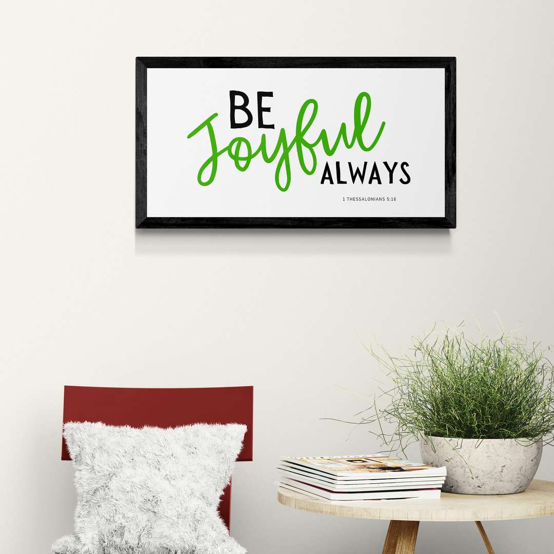 Be Joyful Always  - 1 Thessalonians 5:16